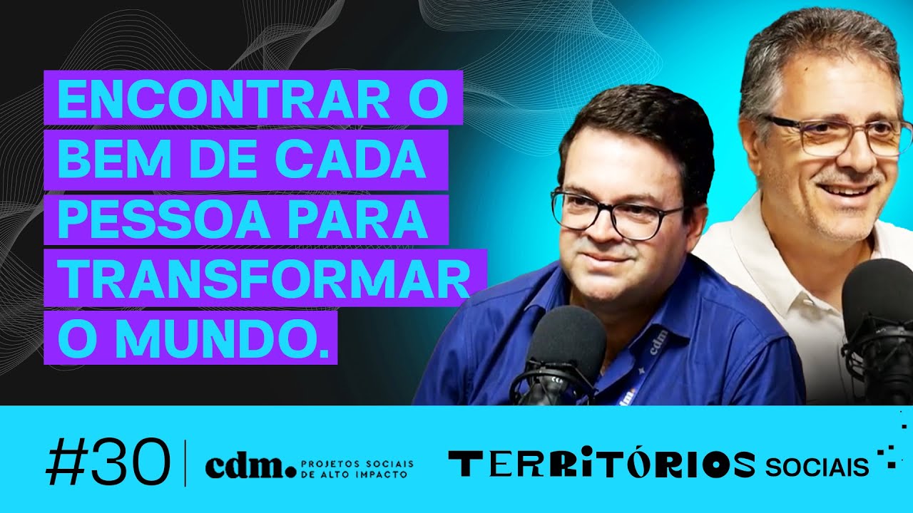 CDM - EP30 Territórios Sociais