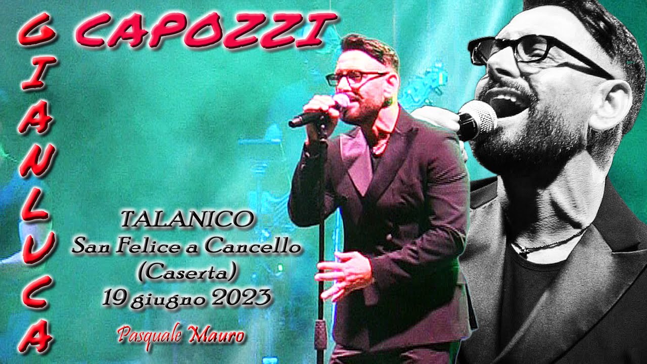Gianluca Capozzi -live- Fraz. TALANICO San Felice a Cancello (Caserta) 19 giugno 2023