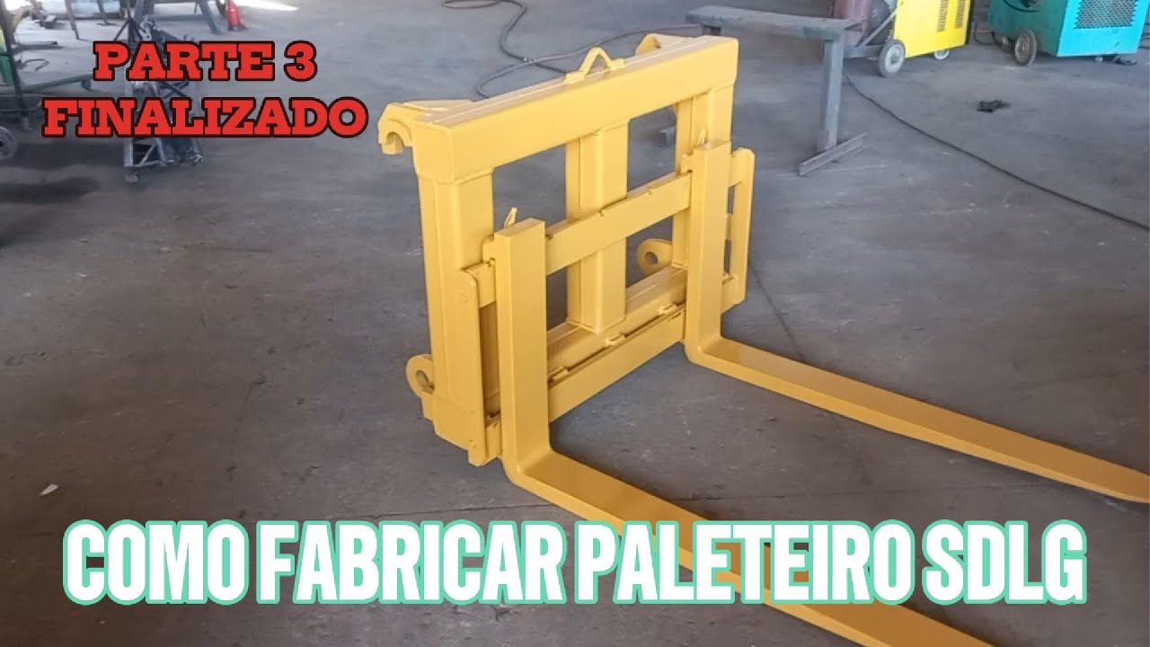 Como fabricar Paleteiro para Carregadeira SDLG Chinesa