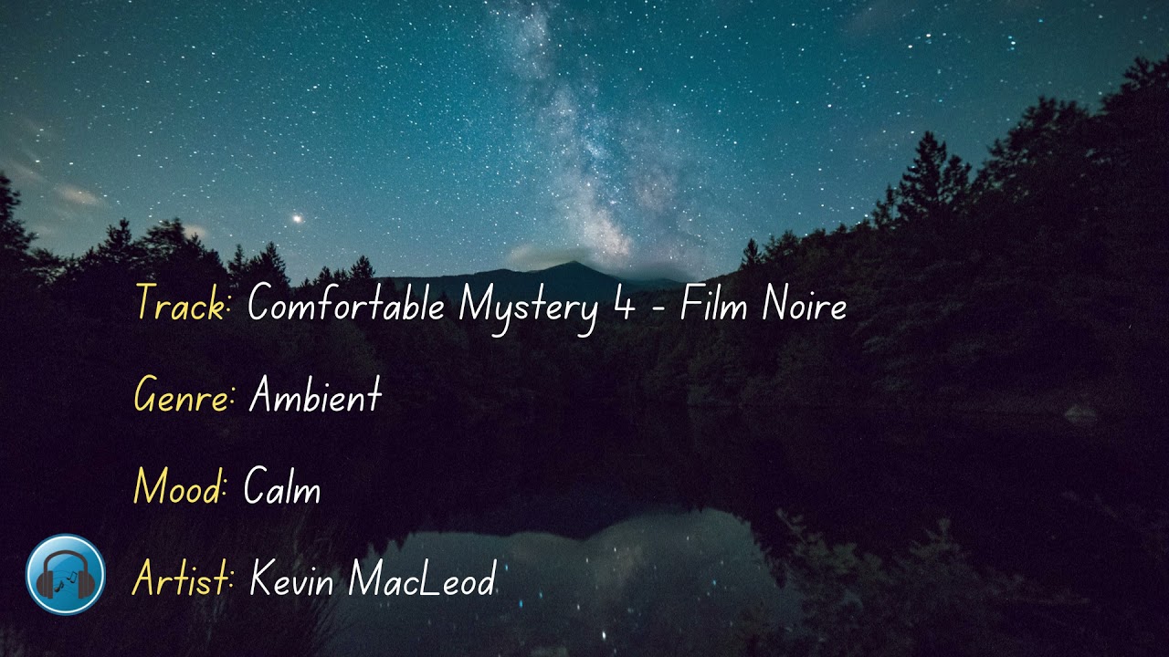 Comfortable Mystery 4 - Film Noire | Ambient | Mood: Calm | Artist: Kevin MacLeod | #NOCOPYRIGHT