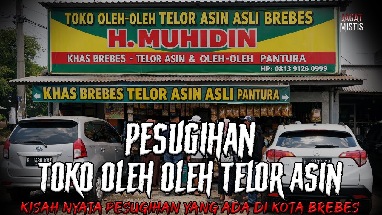 KISAH NYATA PESUGIHAN TOKO OLEH-OLEH TELUR ASIN ASLI BREBES HAJI MUHIDIN