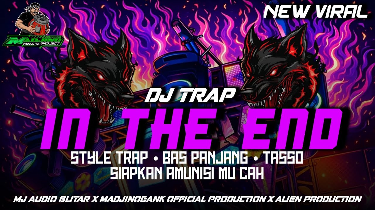DJ TRAP IN THE END ||  STYLE BY MADJINOGANK OFFICIAL PRODUCTION X MJ AUDIO BLITAR 