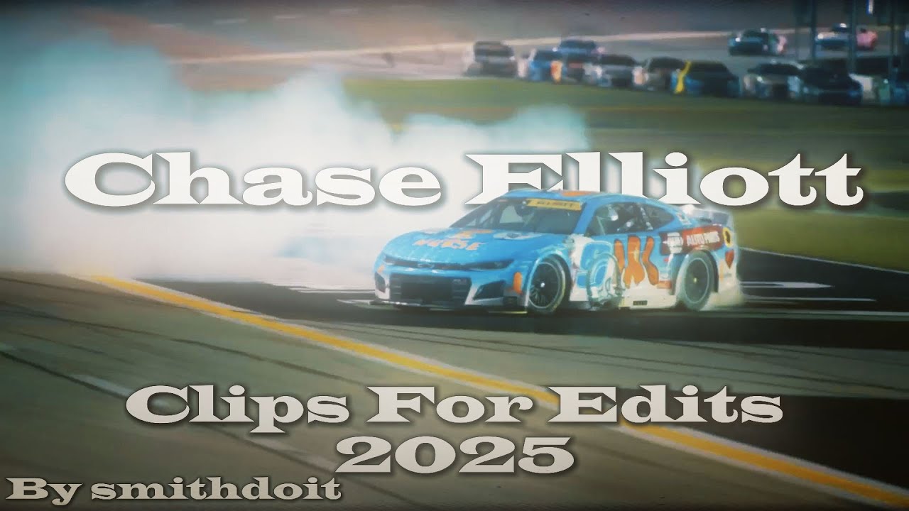 Chase Elliott Clips For Edits 2025 By smithdoit