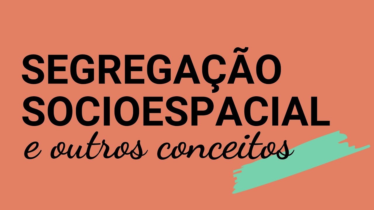 Segregação socioespacial, autossegregação e gentrificação