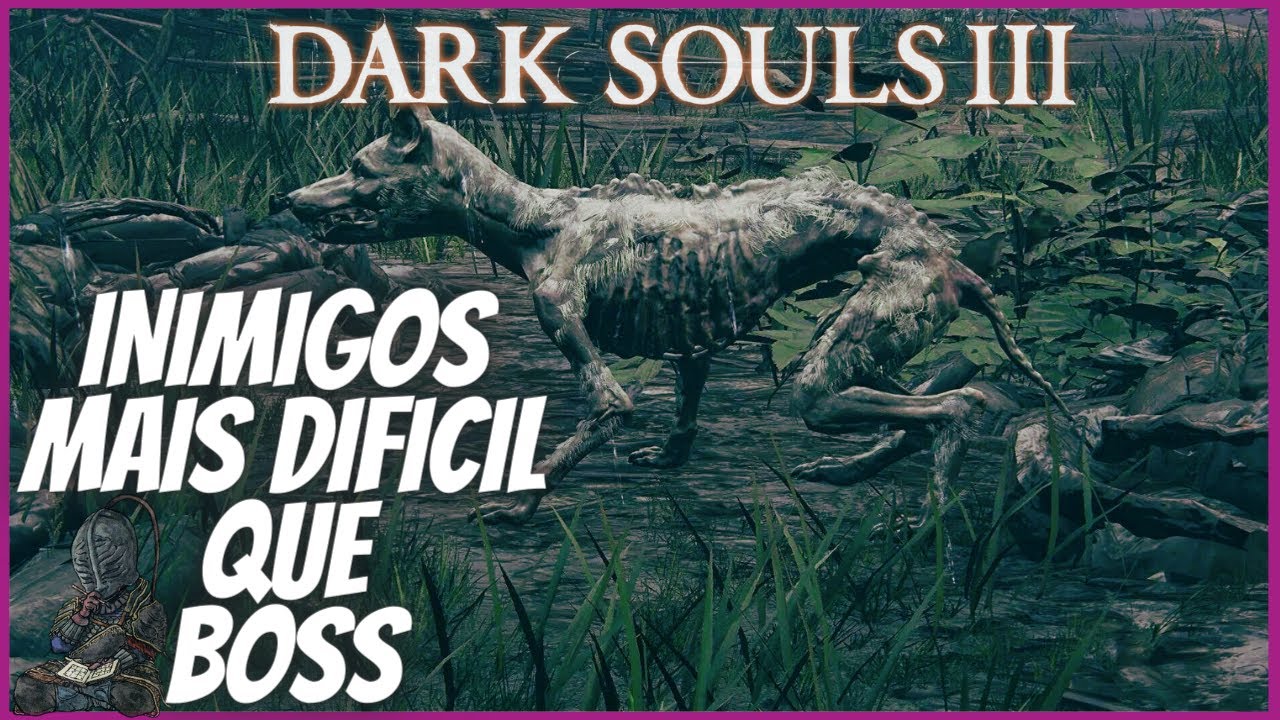 Os Piores Inimigos de Dark Souls 3