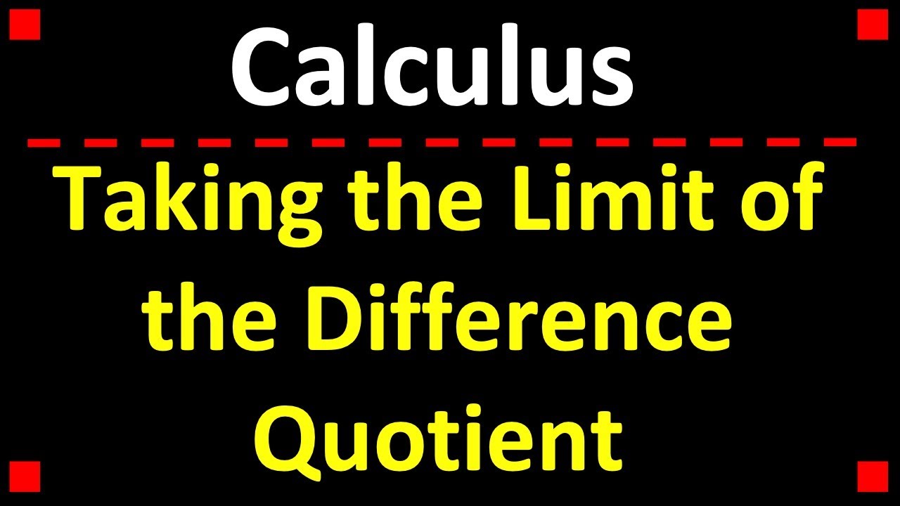 Calculus: Taking the Limit of the Difference Quotient