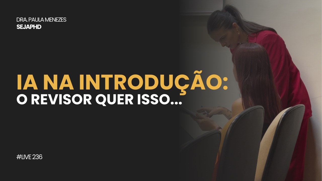 Live 236 - Como Desbloquear a Introdução do seu Artigo Científico (usando IA com ética e sem plágio)