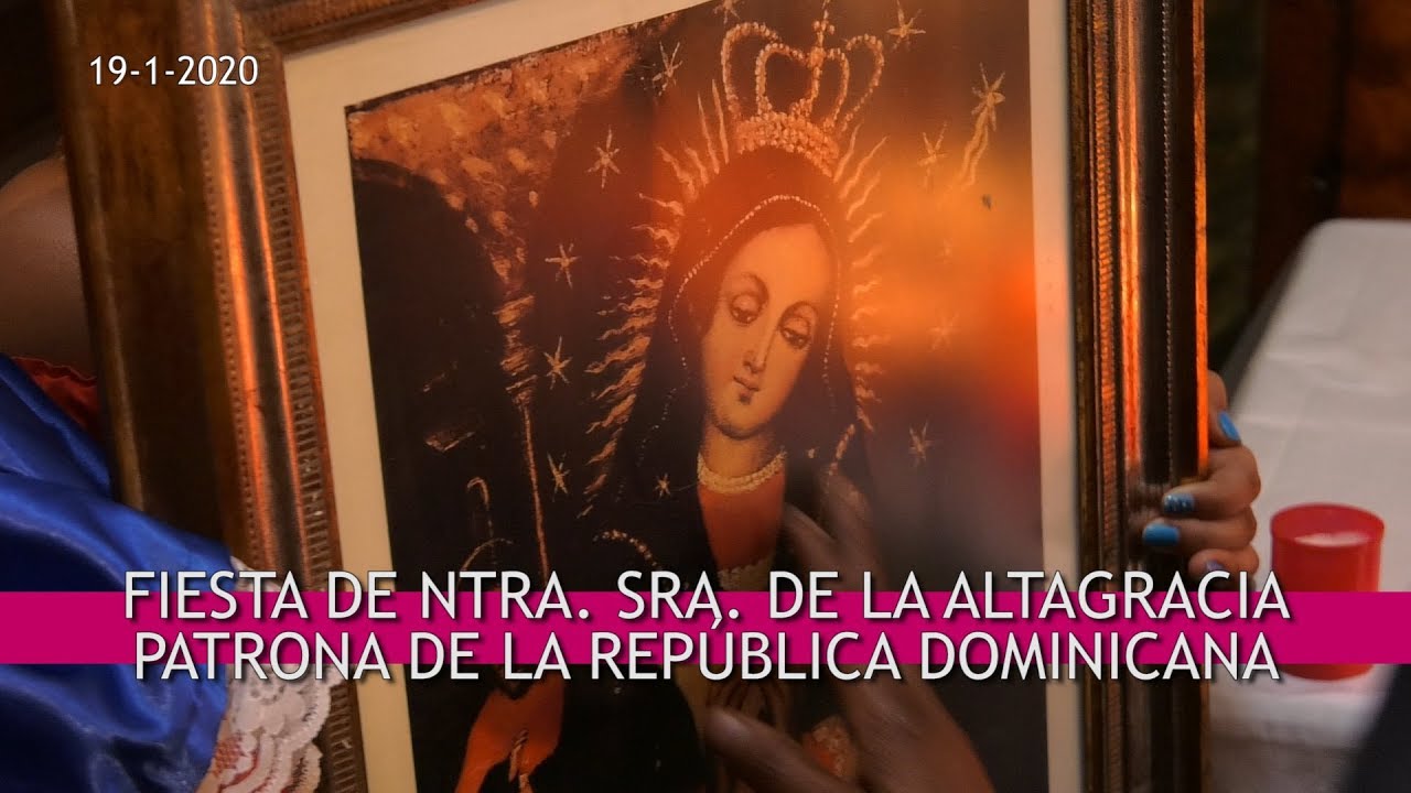 Fiesta Virgen de la Altagracia 2020 _ Patrona de la República Dominicana