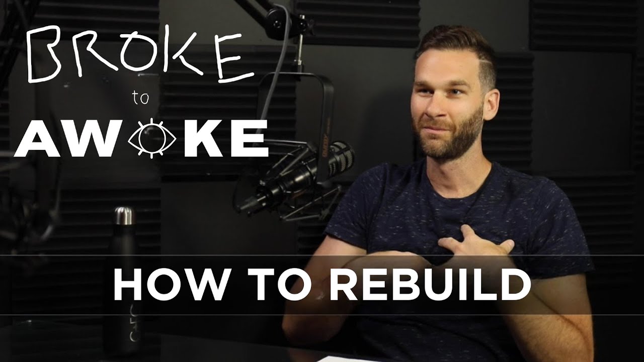 S1 E24 - How to Rebuild Your Life After Losing Everything | Broke to Awoke