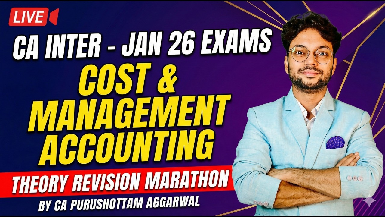 Theory Marathon | CA Inter Costing Revision Playlist | JAN & MAY 26 EXAMS | CA Purushottam Aggarwal