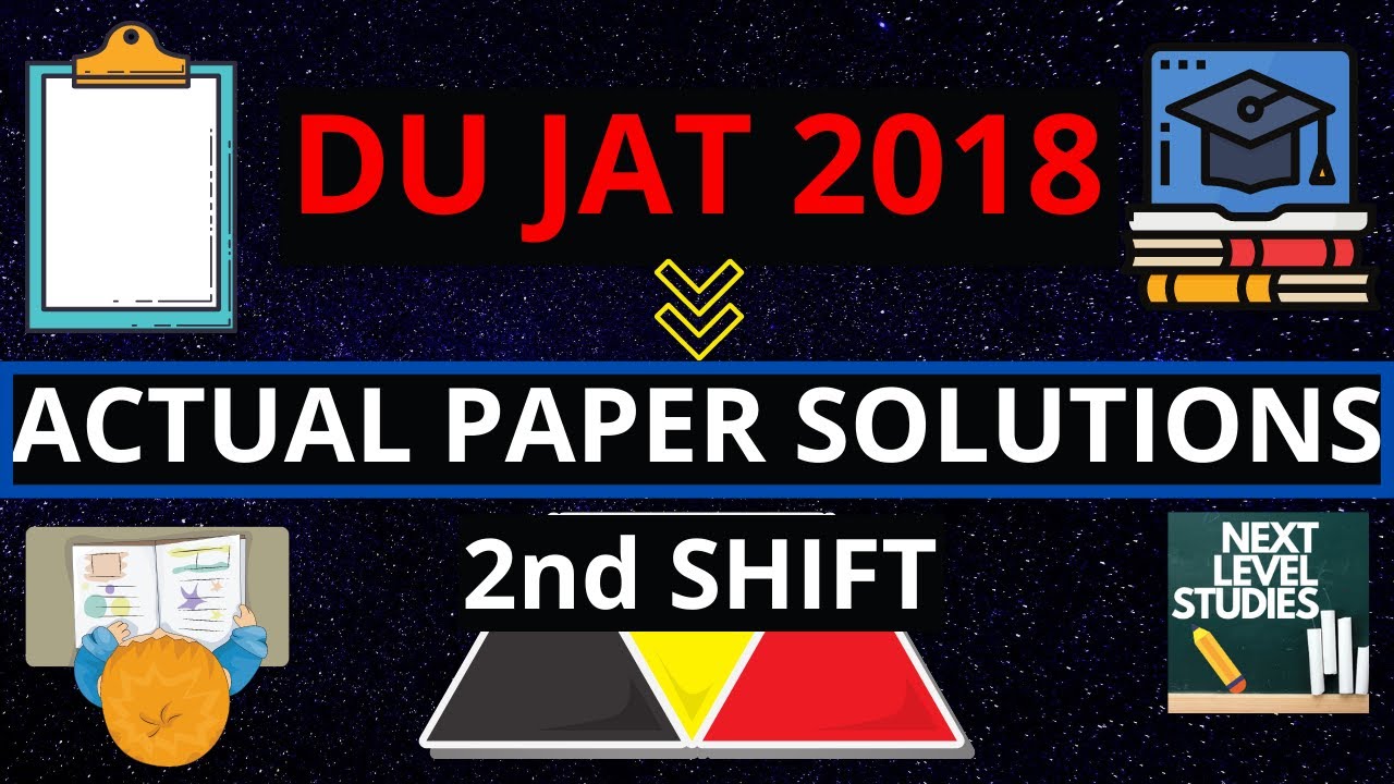DU JAT 2018 QUESTION PAPER SOLUTIONS |SHIFT 2 |NEXT LEVEL STUDIES| DU JAT PREVIOUS YEAR SOLVED PAPER