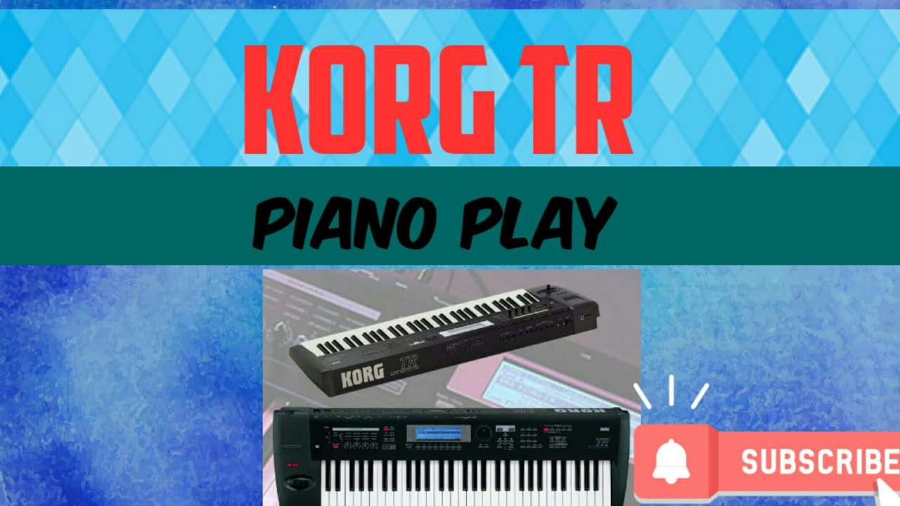 Korg TR piano play
