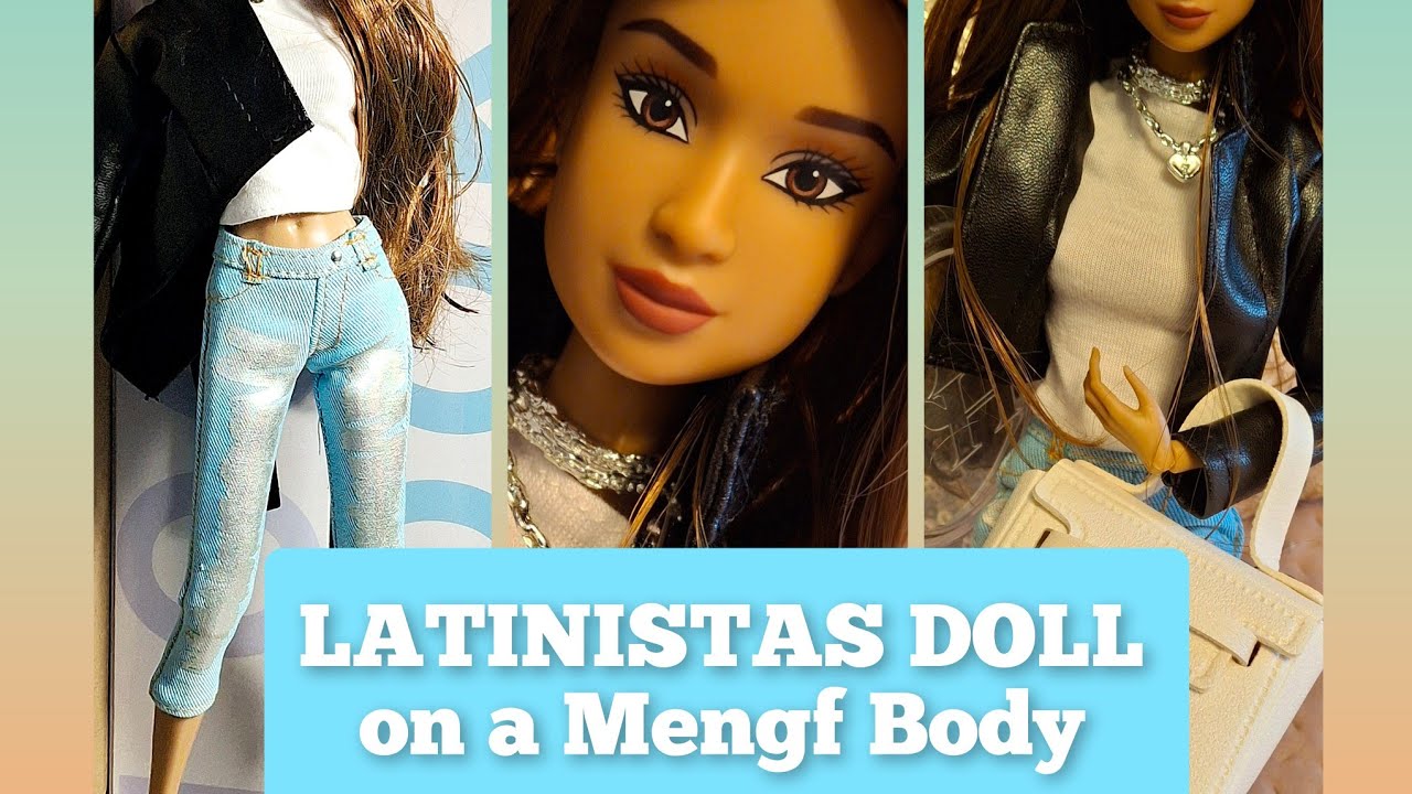 LATINISTAS DOLL ON MENGF DOLL BODY ( Part 2)