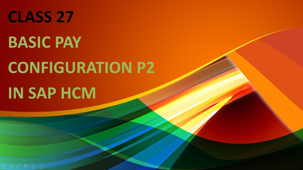 SAP PAYROLL BASIC PAY CONFIG P2 SAP HR CLASS 27