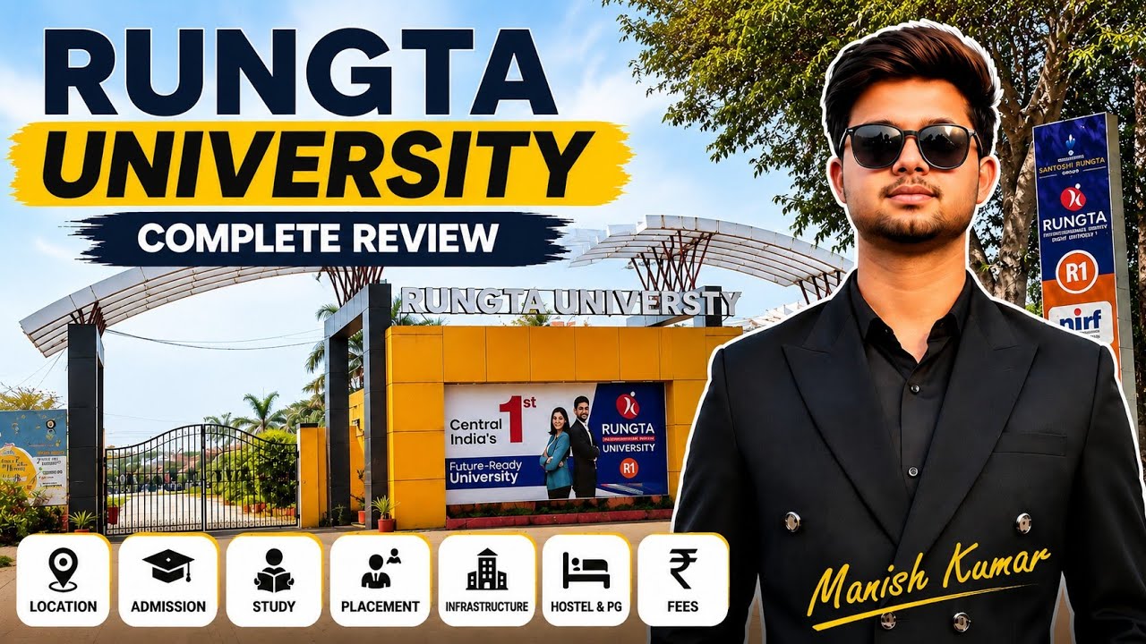 Rungta University Full Review | Fees, Placement, Hostel, Campus & Reality.