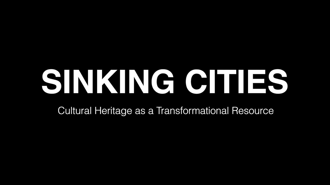 Sinking Cities: Cultural Heritage as a Transformational Resource