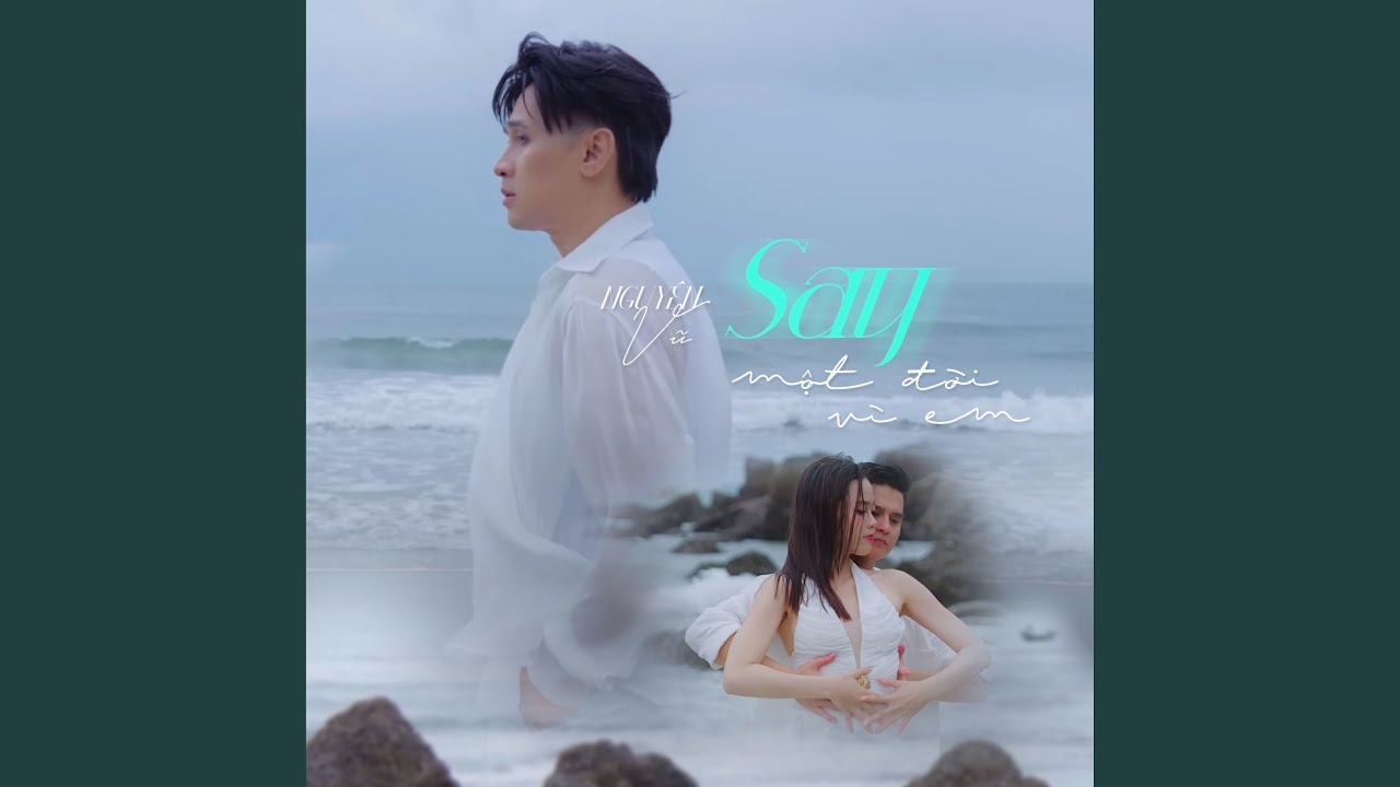 Say Một Đời Vì Em