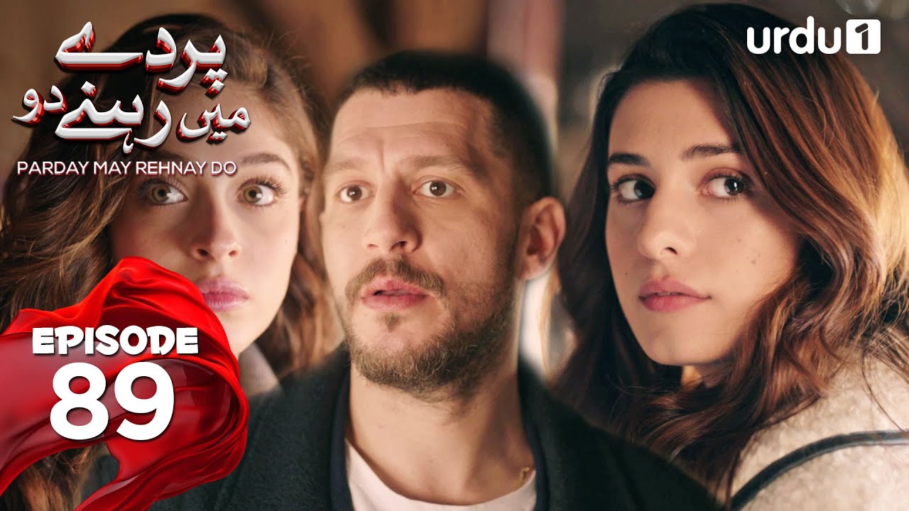 Parday May Rehnay Do | Episode 89 | Turkish Drama | Lost In Love | Sakla Beni | 26 September 2025