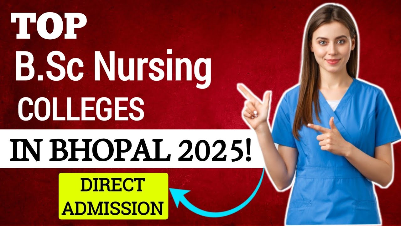 🔥Top 10 Nursing Colleges in Bhopal 2025😱 | B.Sc Nursing Colleges In Bhopal