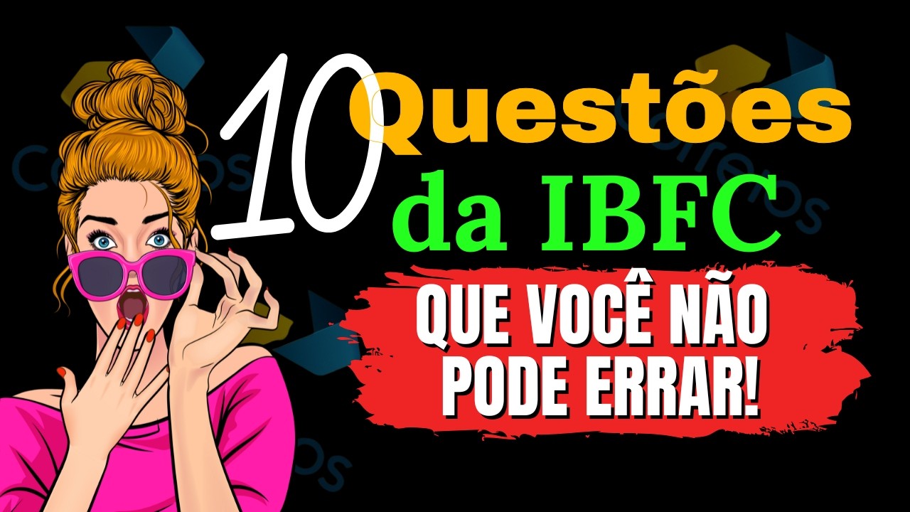 QUESTÕES DA BANCA IBFC:  Simulado de Português| Concurso CORREIOS