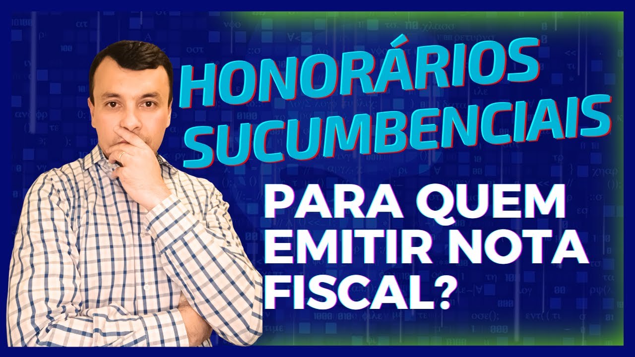 🟢 Honorários Sucumbenciais: Quem Deve Emitir Nota Fiscal? Saiba Agora!