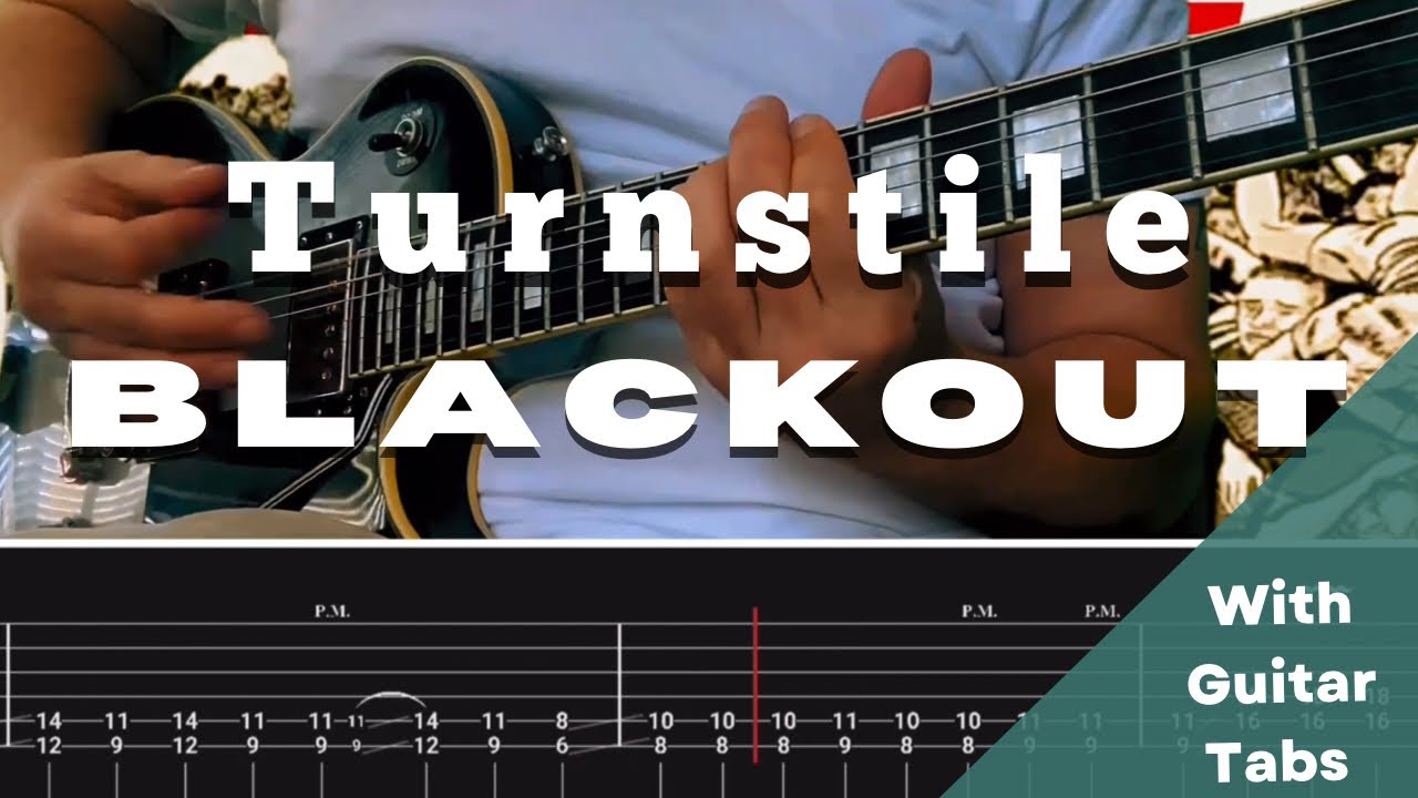 Turnstile- BLACKOUT (Guitar Tab Play Along)