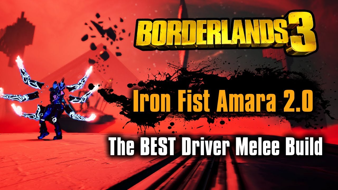 Iron Fist Amara 2.0 - The BEST Driver Melee Build in Borderlands 3