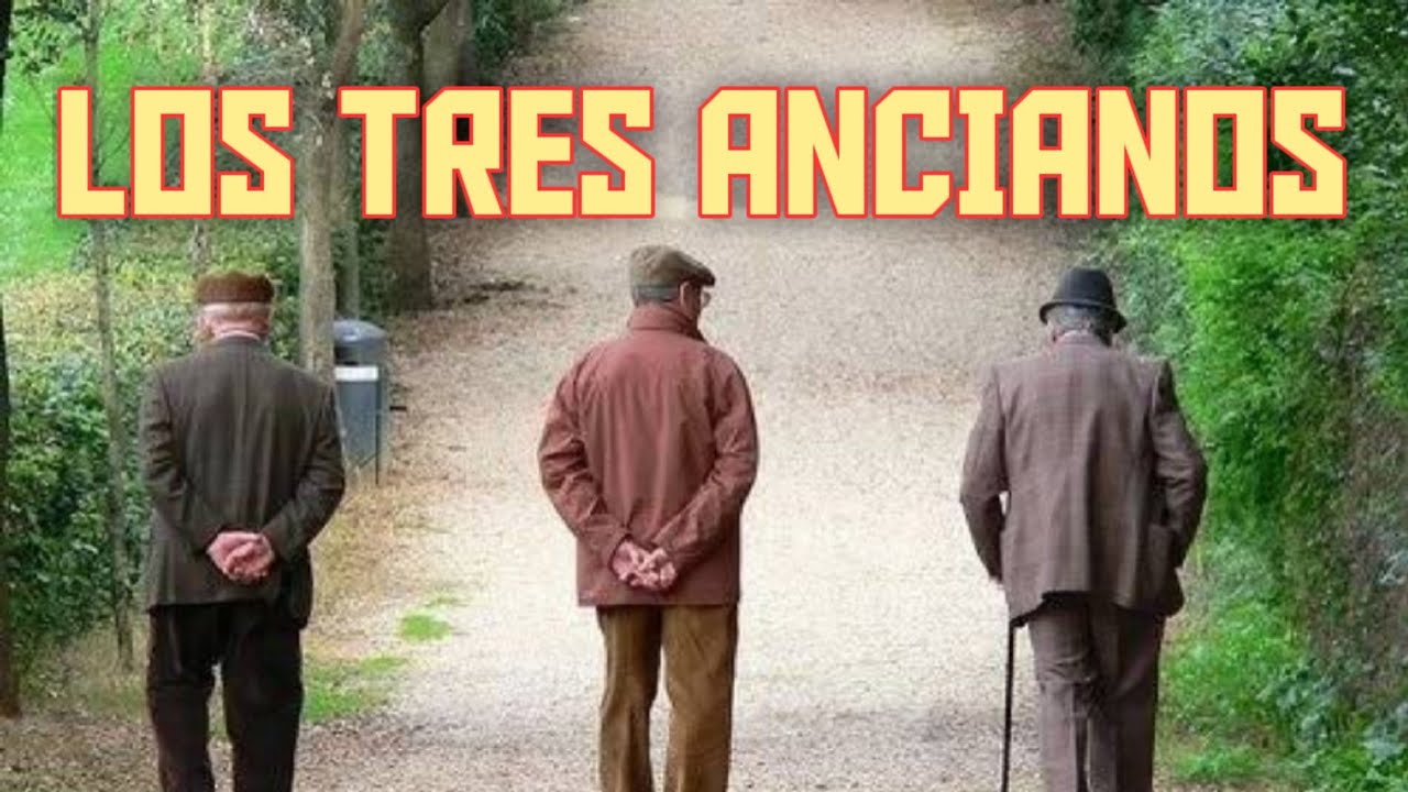 LOS TRES ANCIANOS