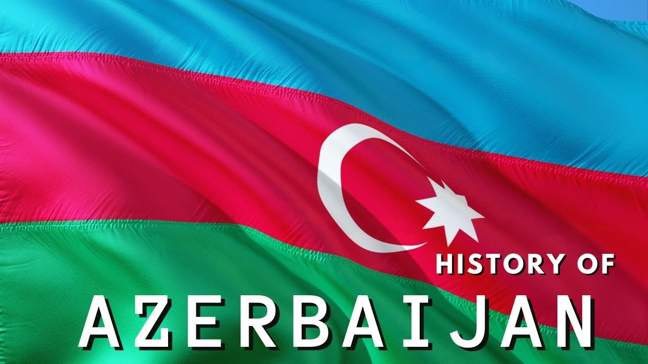 History of Azerbaijan | History | InfoZone
