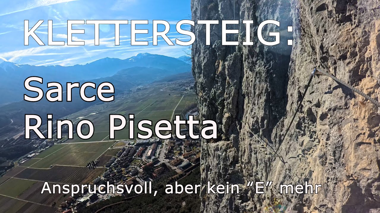Klettersteig: Sarce - Rino Pisetta - Schön, anspruchsvoll aber kein 