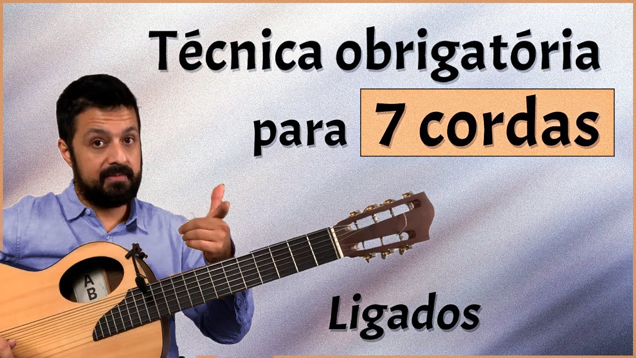Ligados no 7 cordas - Técnica básica pra quem gosta do estilo!