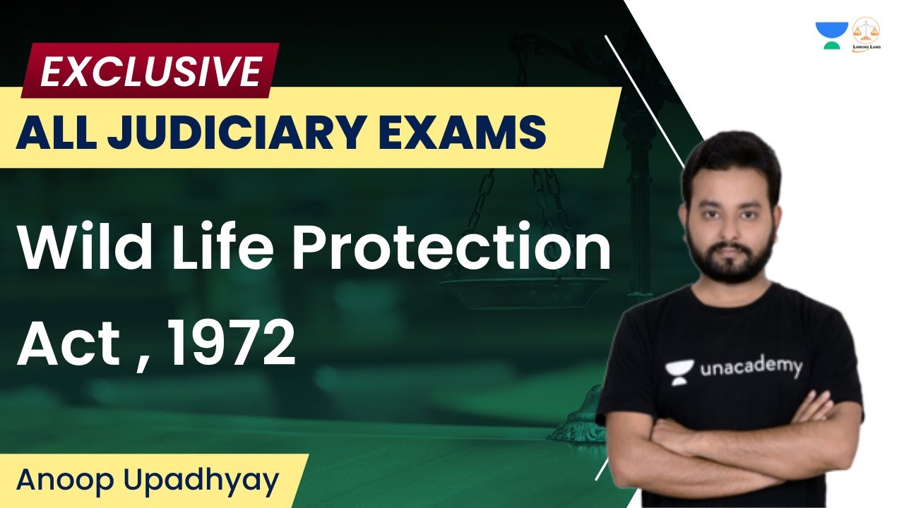 Wild Life Protection Act , 1972 | All Judiciary Exams | Anoop Upadhyay