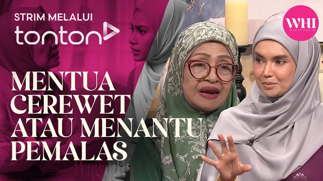 [CLIP] WHI (9 Aug 2024): Mentua Cerewet Atau Menantu Pemalas | Tonton