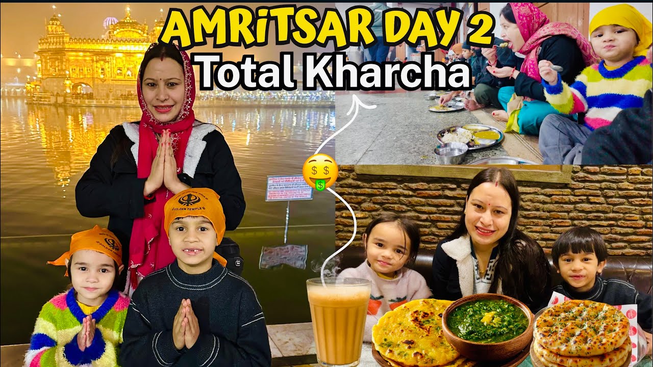Amritsar Mein Family Ke Sath Day 2: Golden Temple ,Street Food , Shopping Ka Total Kharcha