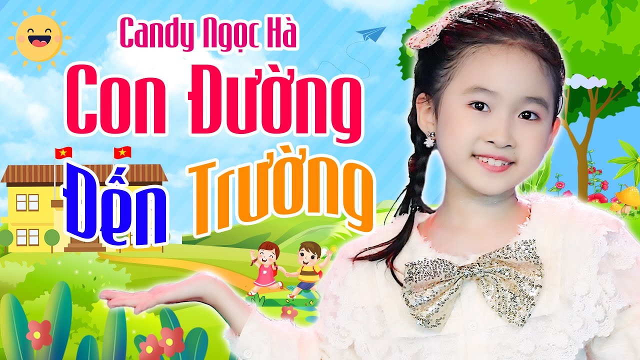 Con Đường Đến Trường Remix - Bé Candy Ngọc Hà - Nhạc Thiếu Nhi Vui Nhộn Hay Nhất