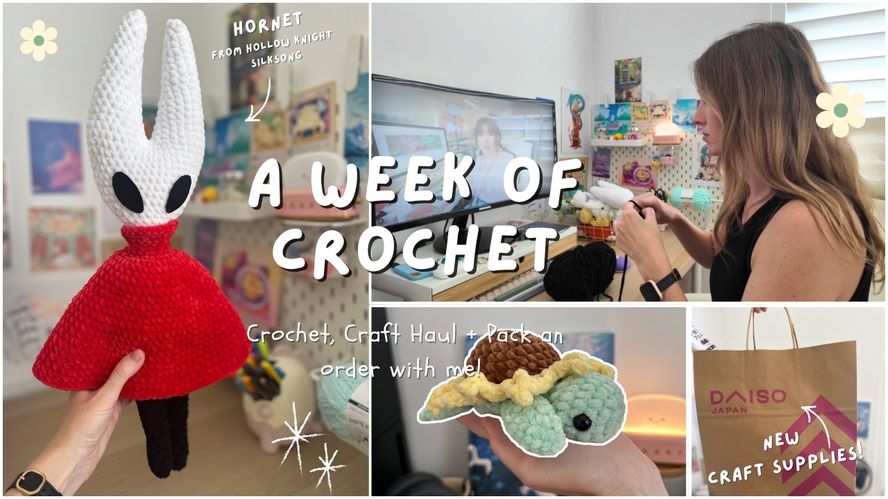 A week of crochet🌼 Crocheting Hornet from Silksong! Plus packing orders and a crafty Daiso haul!