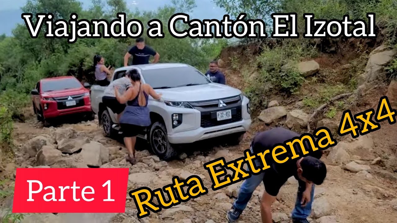 Ruta Extrema 4x4 para un Cantón Extraviado en Las Montañas de Chalatenango, El SALVADOR, El Izotal.