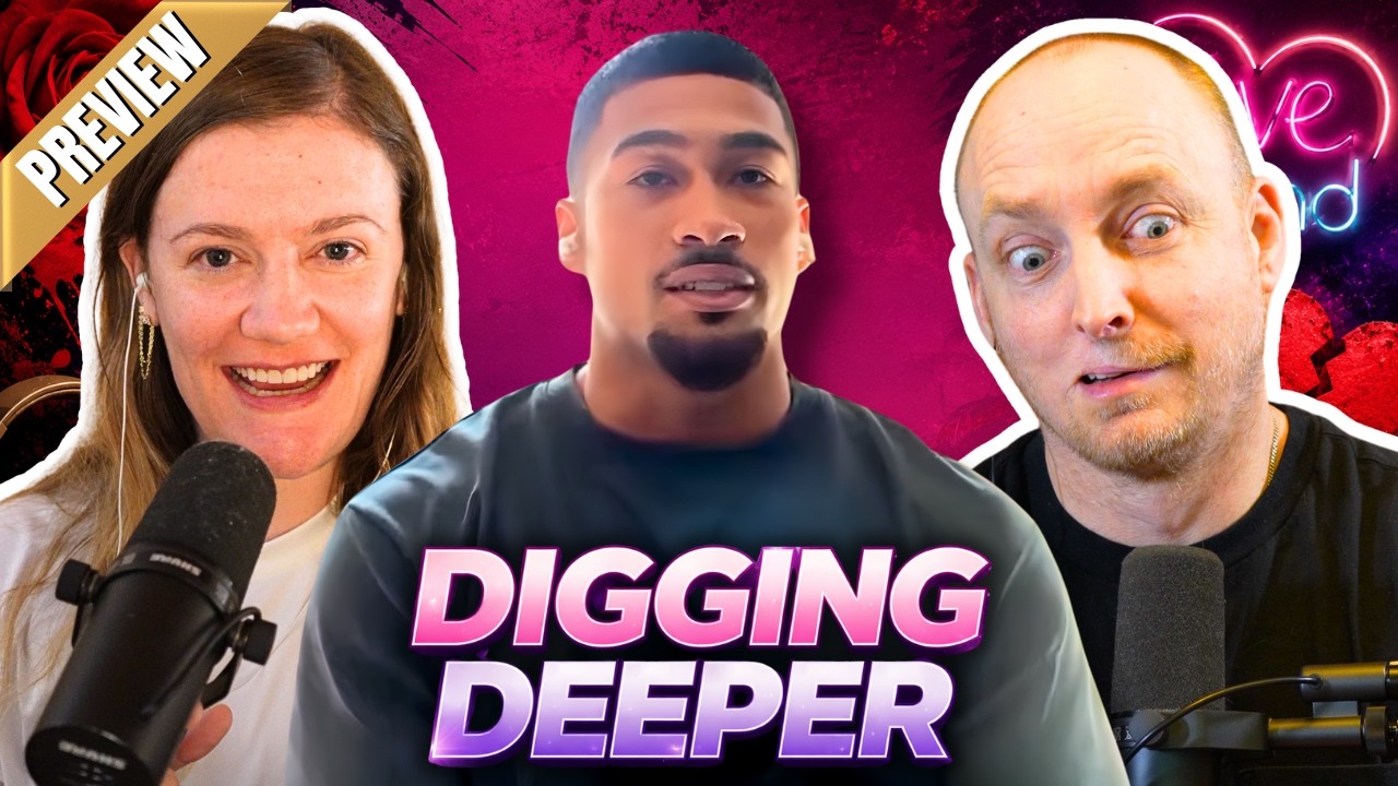 Sean Explains Himself, Julie LaPlaca Speaks & Love Island's Fame Economy | Digging Deeper