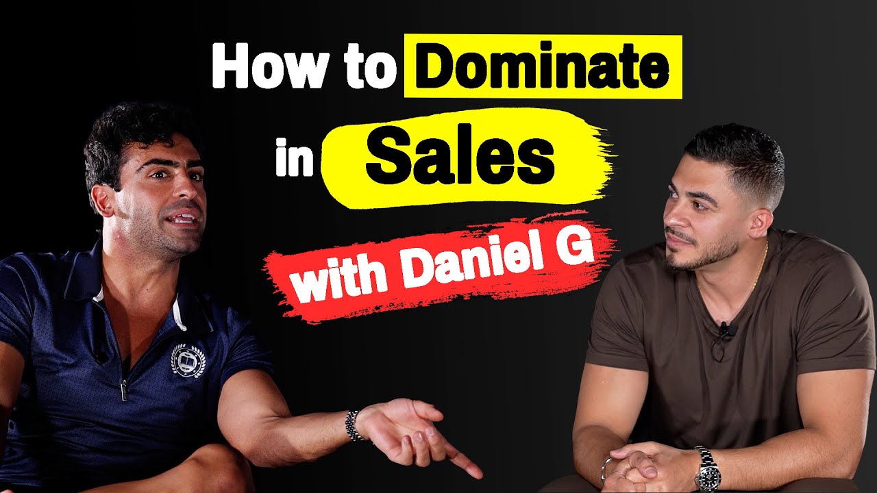 How To Dominate In Sales with Daniel G
