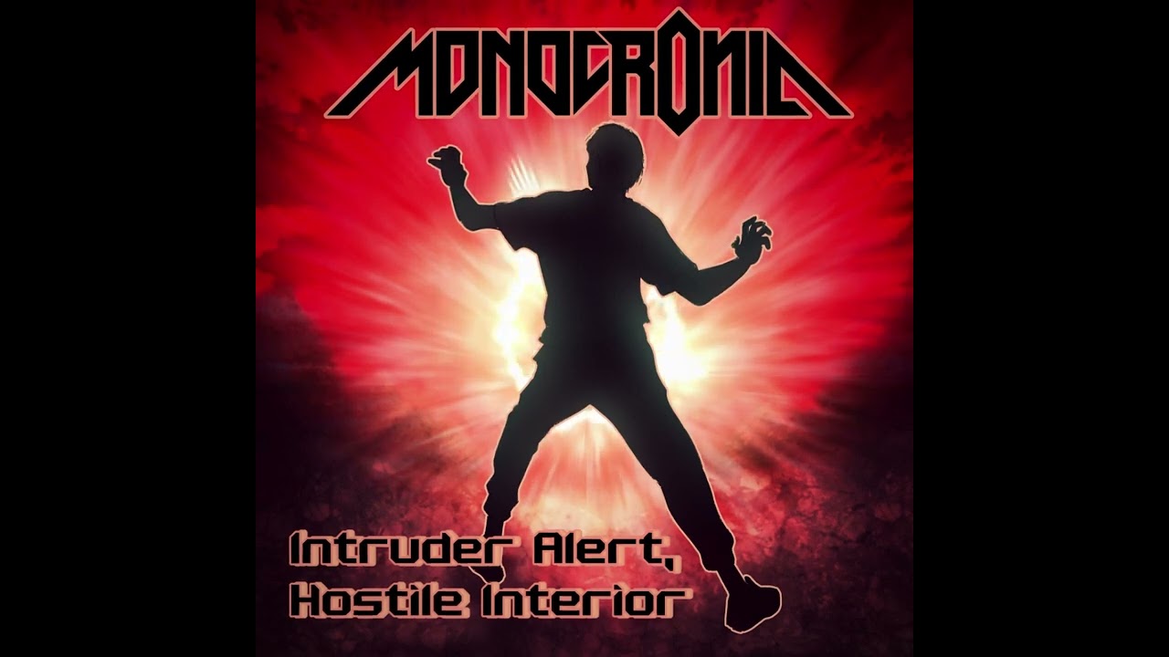 MonoCronic - Intruder Alert, Hostile Interior