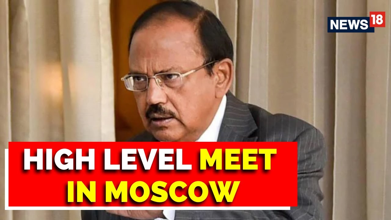 India Russia Relations | NSA Meets Russian Ministry Of Industry and Trade | Moscow News | News18