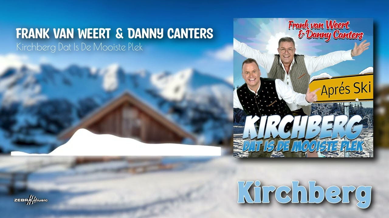 Frank van Weert & Danny Canters - Kirchberg Dat Is De Mooiste Plek