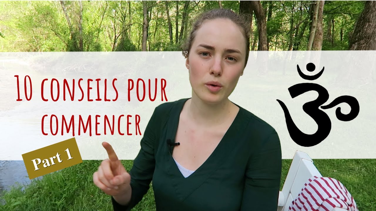 10 CONSEILS pour vivre selon l'ayurvéda - PART 1