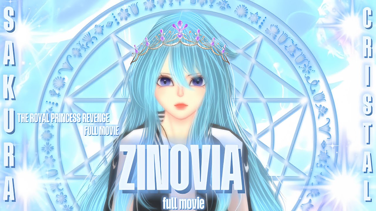 [ZINOVIA] FULL MOVIE THE ROYAL PRINCESS REVENGE #sakuraschoolsimulator #berandayoutube #sakura