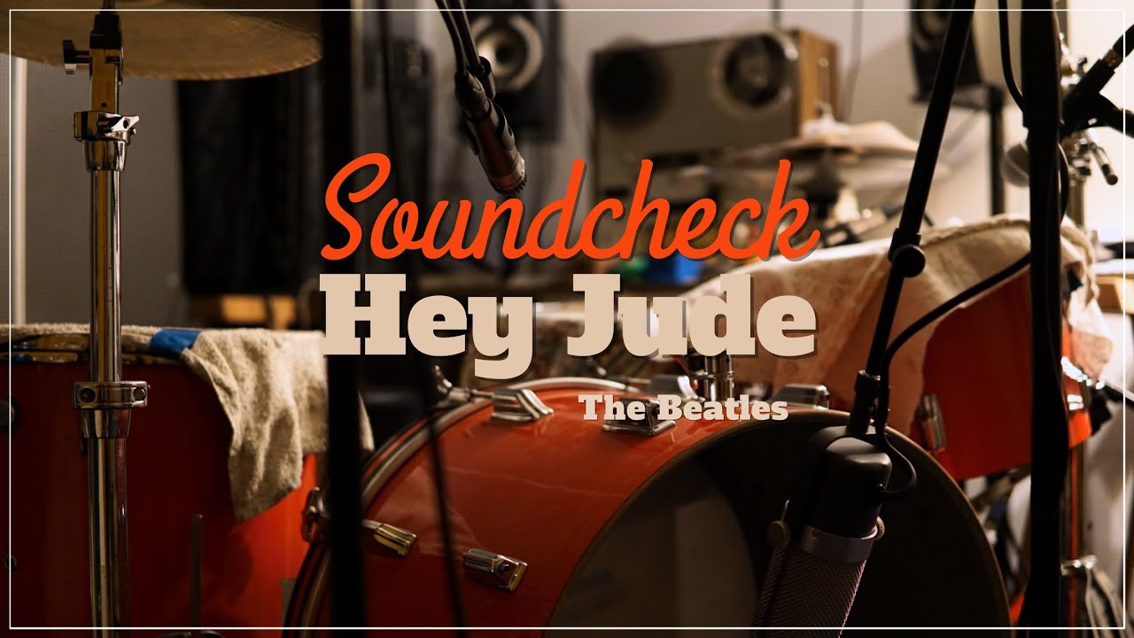 Soundcheck: Hey Jude