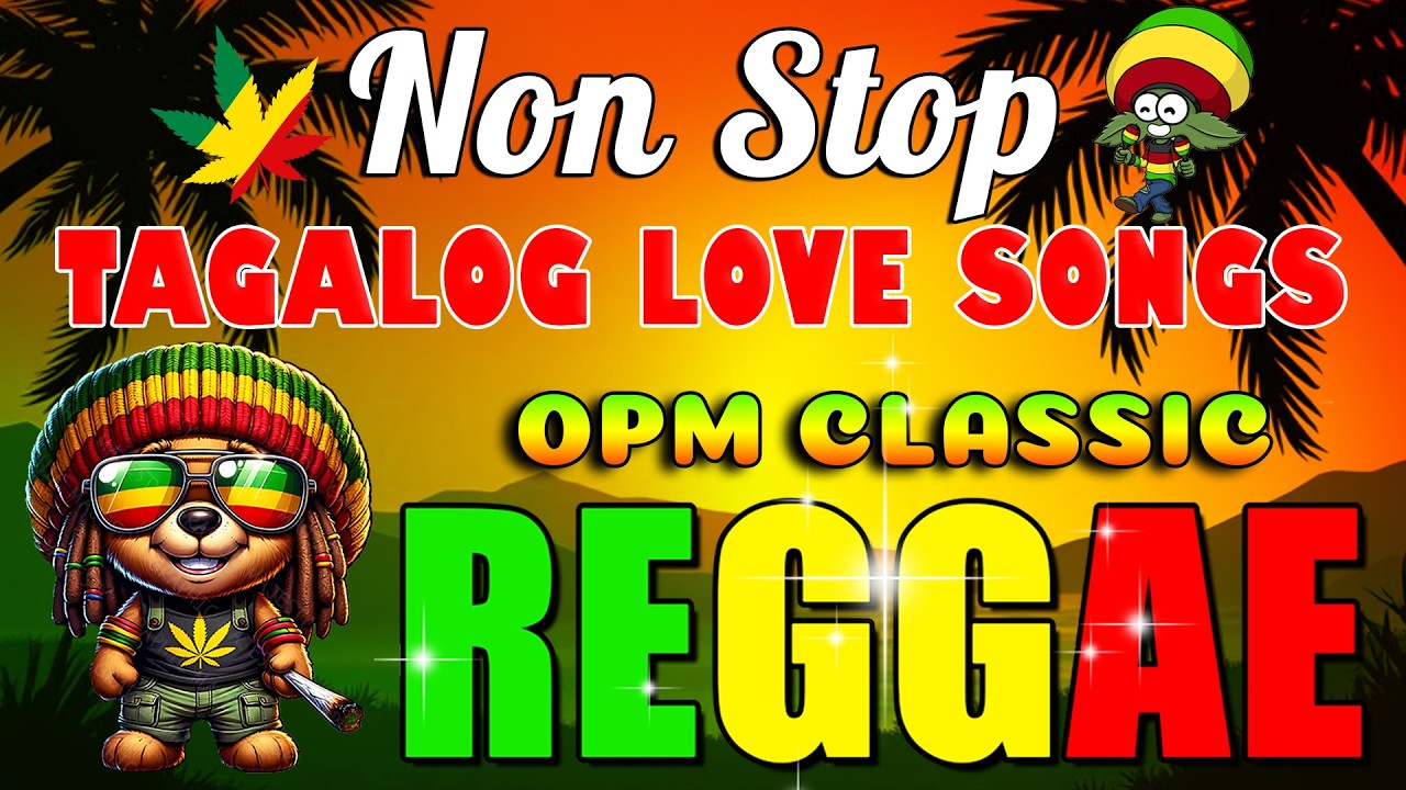 TOP TAGALOG LOVE SONGS | REGGAE OPM RELAXING MIX 2026