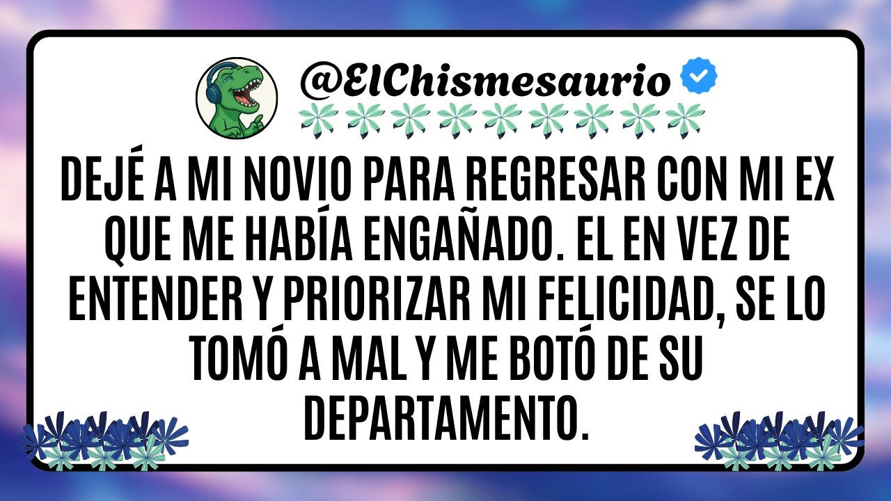 Dejé a mi novio para regresar con mi ex que me había engañado. El en vez de entender y priorizar mi