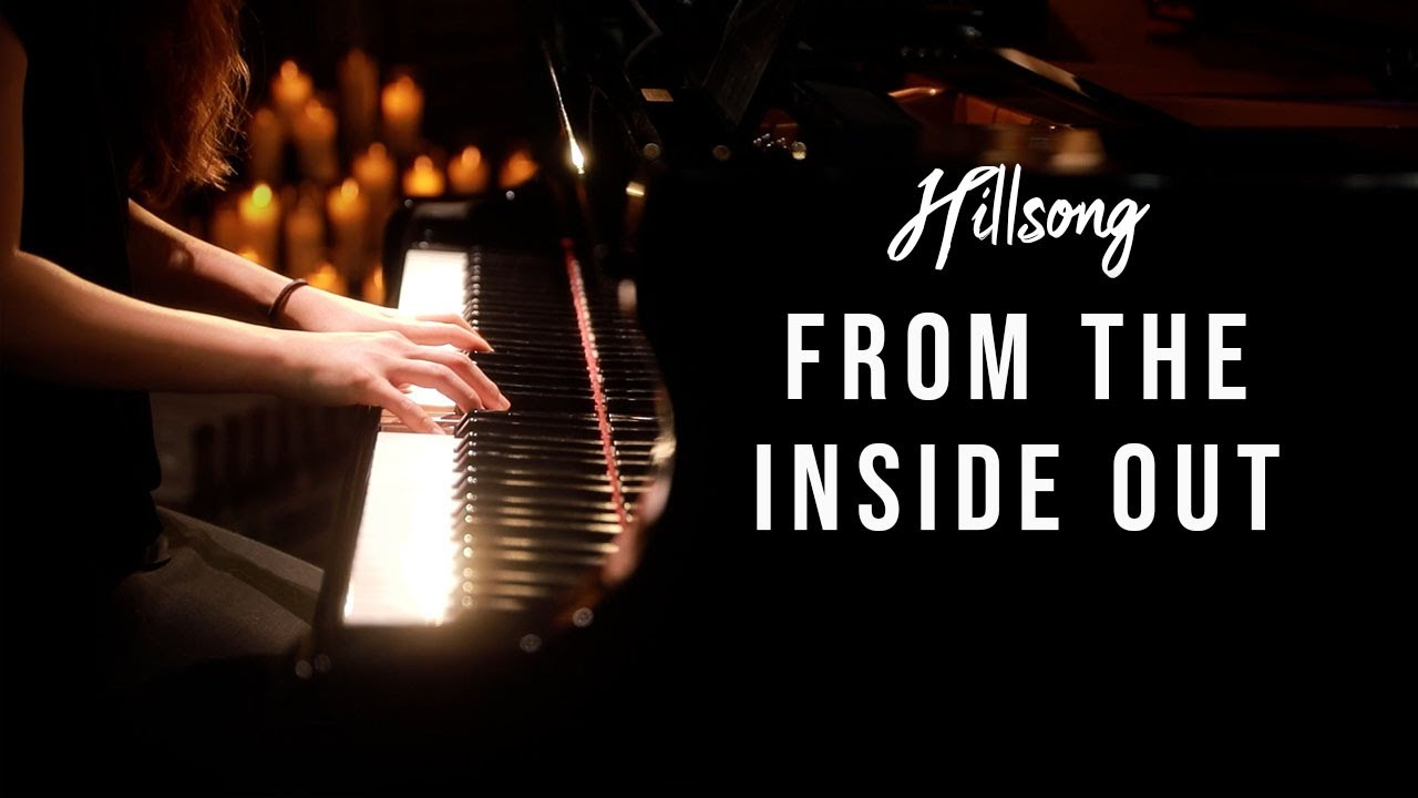 From the Inside Out (Hillsong UNITED) Piano Praise by Sangah Noona with Lyrics