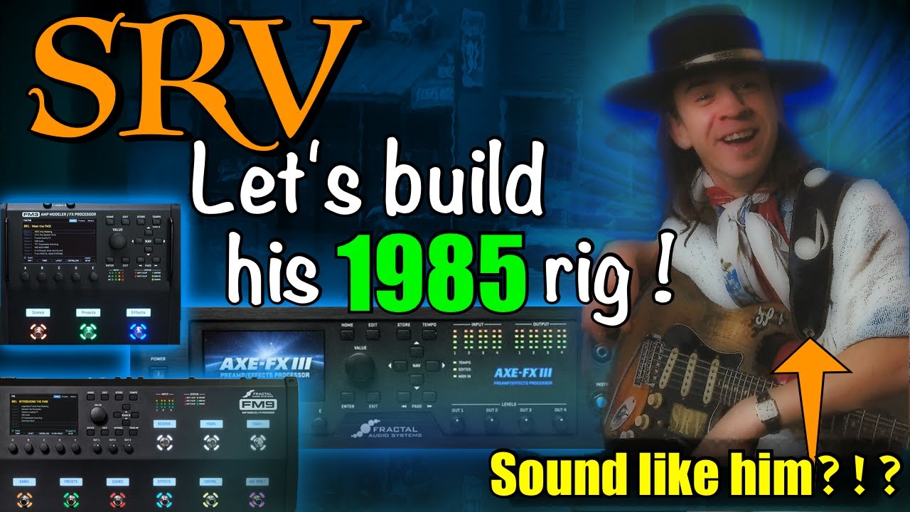 Axe-Fx III/FM9/FM3 - Let's Build A Stevie Ray Vaughan Rig!