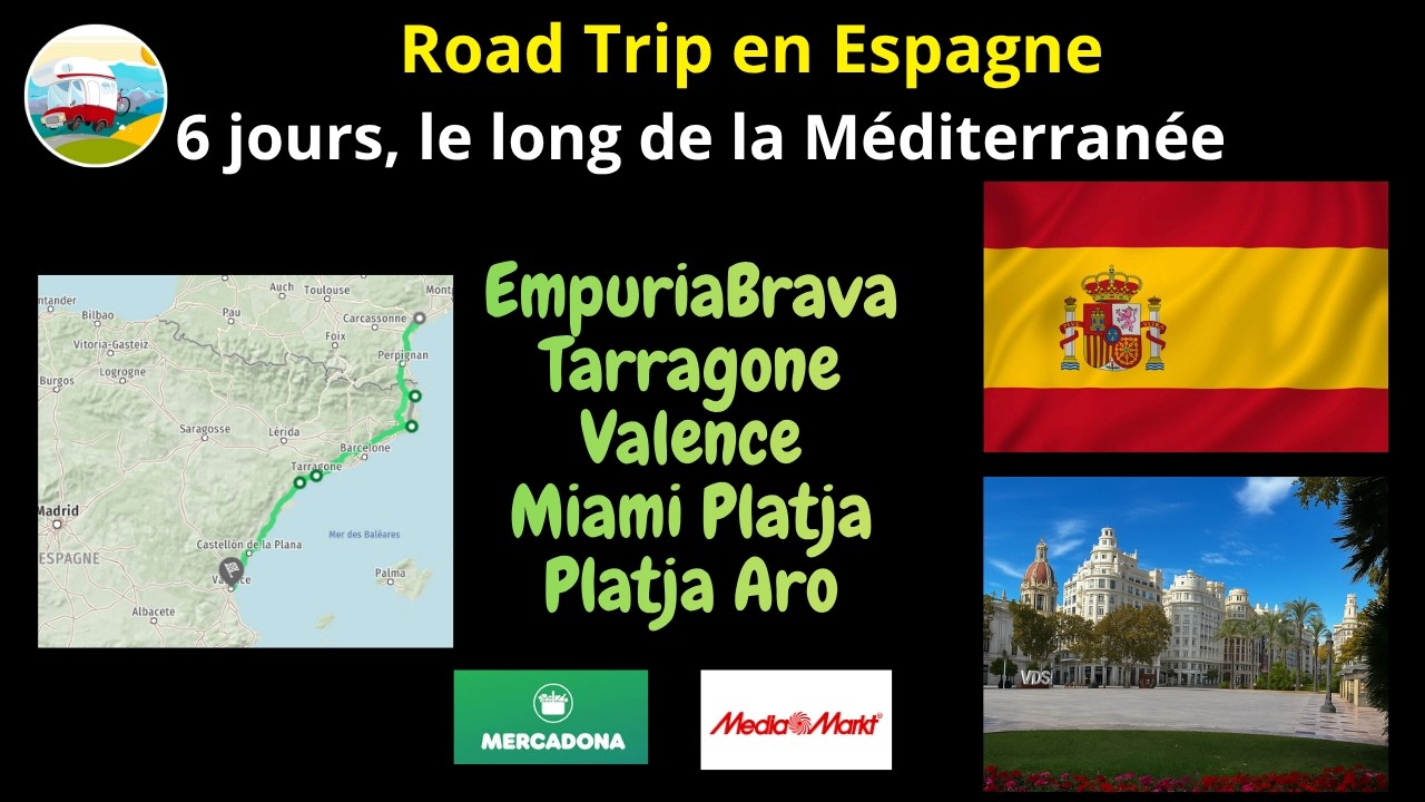 Road Trip en Espagne. 6 jours de Béziers à Valence